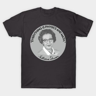 Katherine Johnson Portrait and Quote T-Shirt